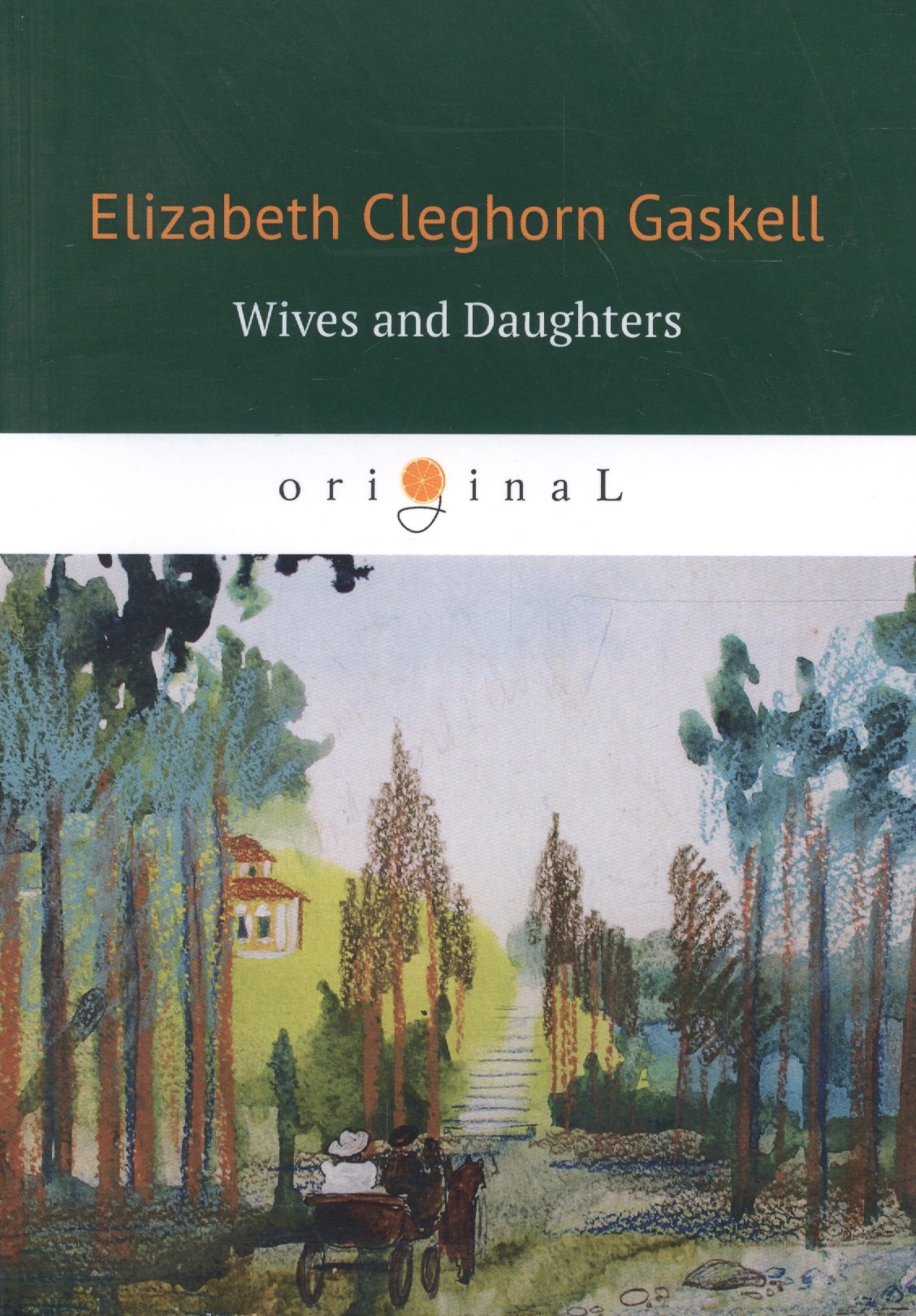 Wives and Daughters = Жены и дочери: на английском языке