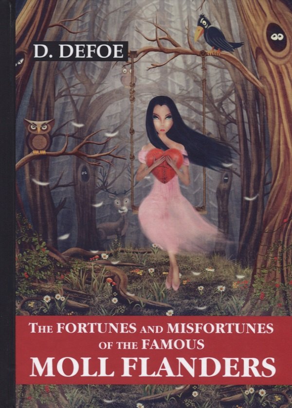 The Fortunes and Misfortunes of the Famous Moll Flanders = Радости и горести знаменитой Молль Фленде