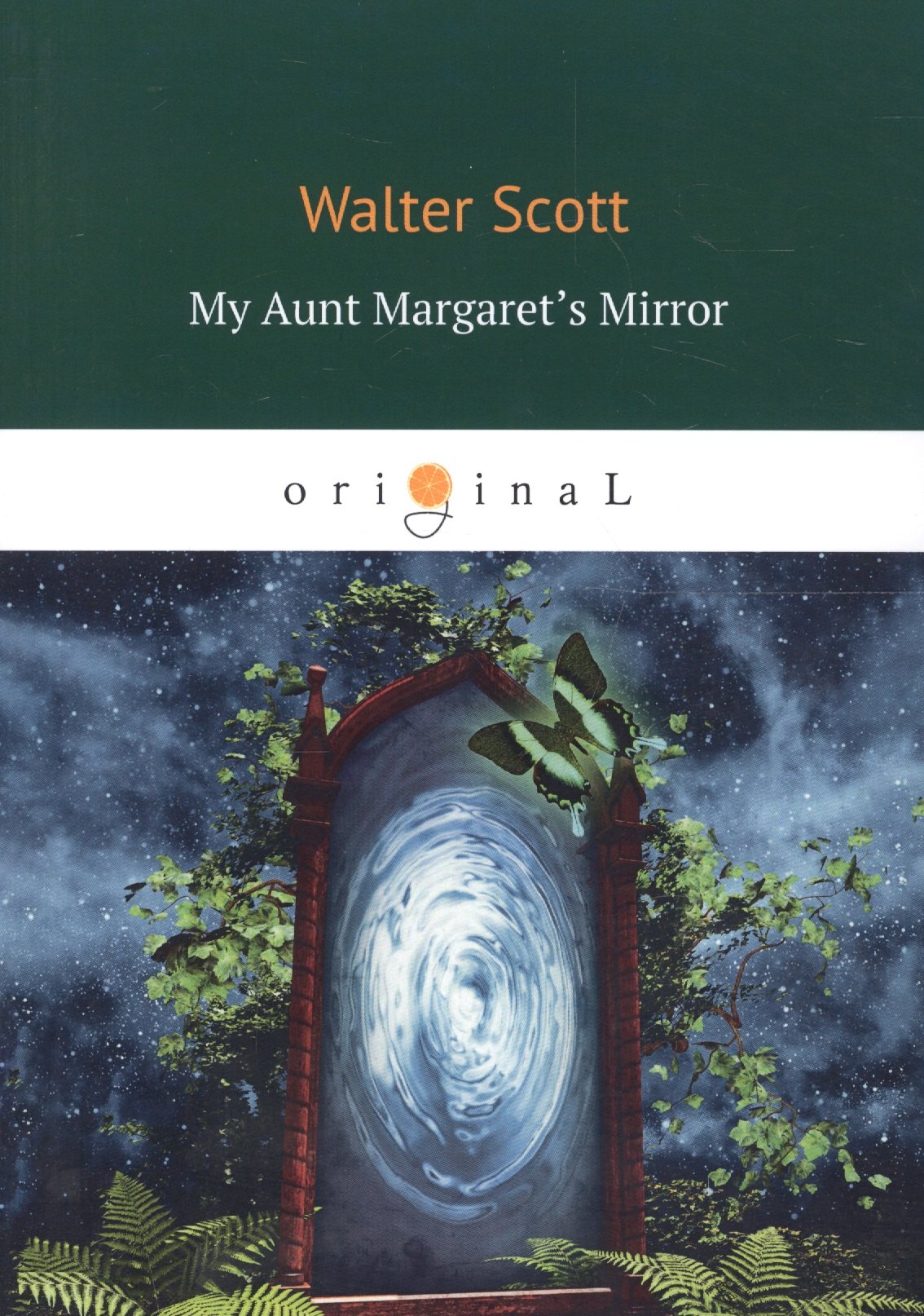My Aunt Margaret’s Mirror = Зеркало тетушки Маргарет: на английском языке