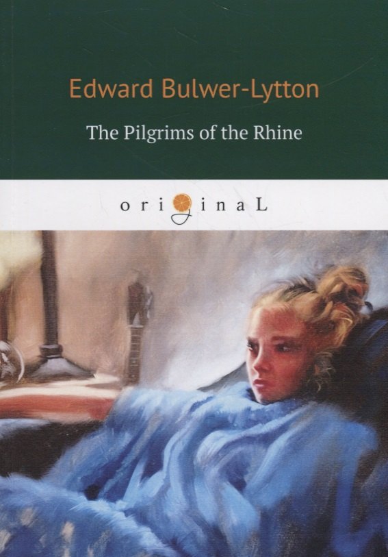 The Pilgrims of the Rhine = Рейнские пилигримы: на англ.яз